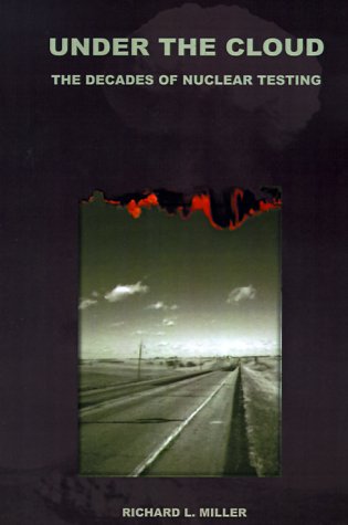 Under the Cloud: the Decades of Nuclear Testing N/A 9780029216200 Front Cover