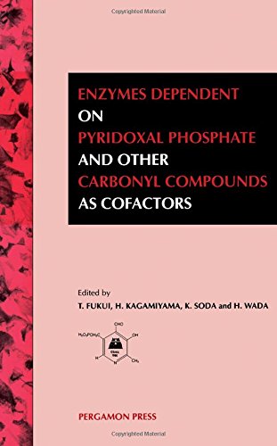 Enzymes Dependent on Pyridoxal Phosphate and Other Carbonyl Compounds as Cofactors Proceedings of the 8th International Symposium on Vitamin B6 and Carbonyl Catalysis, held in Osaka, Japan, 15-19 October 1990  1991 9780080408200 Front Cover
