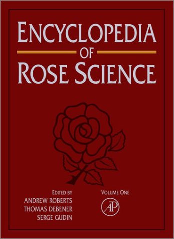 Encyclopedia of Rose Science   2003 9780122276200 Front Cover