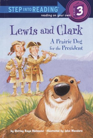 Lewis and Clark A Prairie Dog for the President  2002 9780375911200 Front Cover