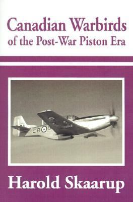 Canadian Warbirds of the Post-War Piston Era  N/A 9780595184200 Front Cover
