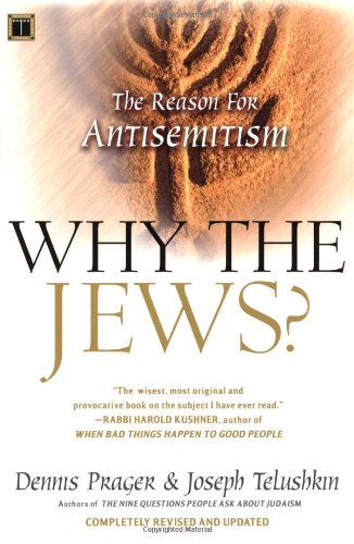 Why the Jews? The Reason for Antisemitism 2nd 2003 9780743246200 Front Cover