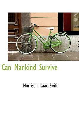 Can Mankind Survive  2009 9781110171200 Front Cover
