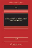 International Arbitration Cases and Materials 2nd 2015 9781454839200 Front Cover