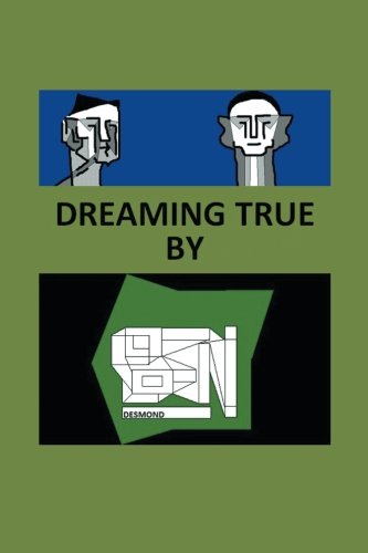 Dreaming True   2013 9781483693200 Front Cover