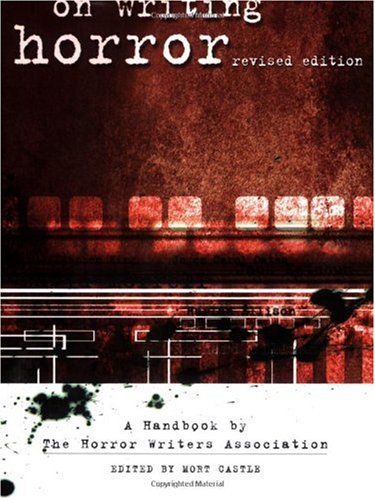 On Writing Horror A Handbook by the Horror Writers Association 2nd 2006 (Revised) 9781582974200 Front Cover