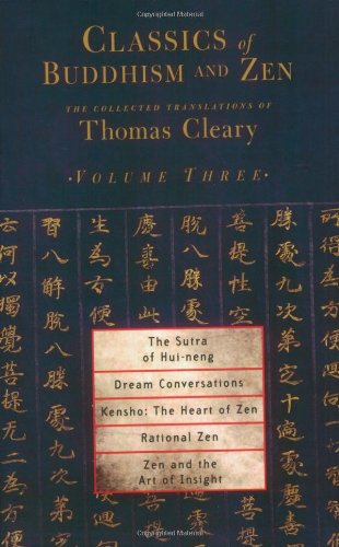 Classics of Buddhism and Zen, Volume Three The Collected Translations of Thomas Cleary  2005 9781590302200 Front Cover