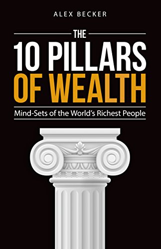 10 Pillars of Wealth Mind-Sets of the World's Richest People  2016 9781612549200 Front Cover