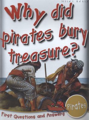 Why Did Pirates Bury Treasure?   2010 9781848102200 Front Cover