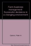 Farm Business Management : Successful Decisions in a Changing Environment  1983 9780023183201 Front Cover