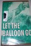 Let the Balloon Go N/A 9780027862201 Front Cover