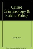 Crime, Criminology and Public Policy : Essays in Honour of Sir Leon Radzinowicz Reprint  9780029149201 Front Cover