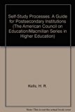 Self-Study Processes A Guide for Postsecondary Institutions 2nd 9780029165201 Front Cover