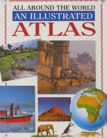 All Around the World An Illustrated Atlas  1996 9780237515201 Front Cover