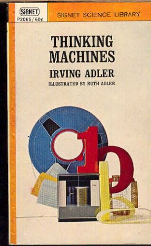 Thinking Machines : A Layman's Introduction to Logic, Boolean Algebra and Computers Revised  9780381982201 Front Cover