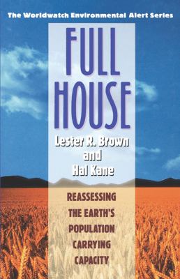 Full House Reassessing the Earth's Population Carrying Capacity N/A 9780393312201 Front Cover