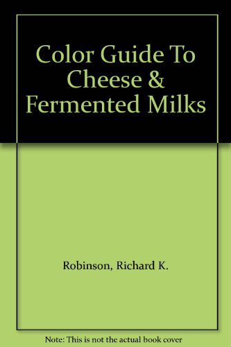 Colour Guide to Cheese and Fermented Milks  1995 9780412394201 Front Cover