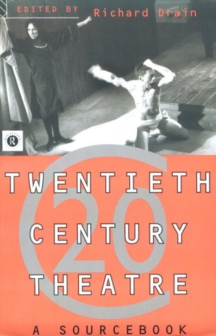 Twentieth Century Theatre: a Sourcebook   1995 9780415096201 Front Cover
