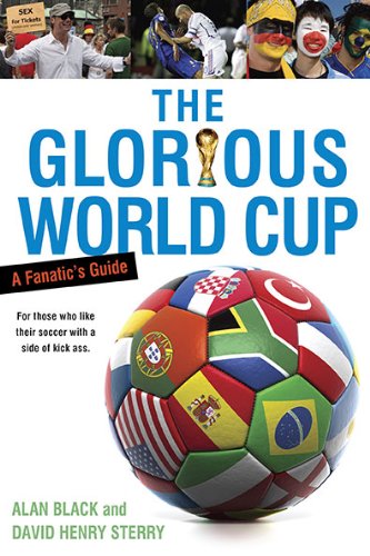 Glorious World Cup A Fanatic's Guide N/A 9780451230201 Front Cover