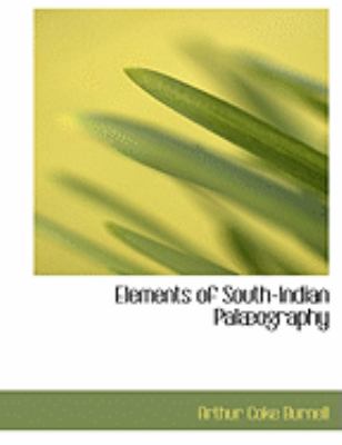Elements of South-indian Palaeography:   2008 9780554906201 Front Cover