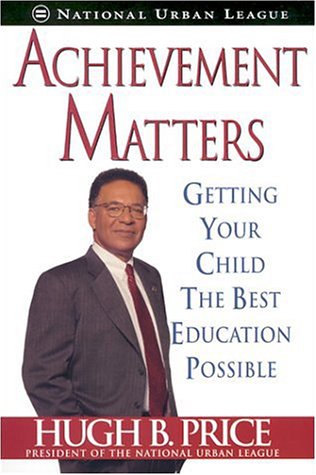 Achievement Matters Getting Your Child the Best Education Possible N/A 9780758201201 Front Cover