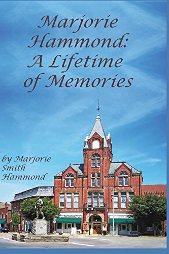 Marjorie Hammond A Lifetime of Memories  2015 9780991525201 Front Cover