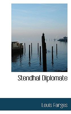 Stendhal Diplomate  2009 9781103554201 Front Cover
