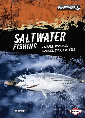 Saltwater Fishing Snapper, Mackerel, Bluefish, Tuna, and More  2013 9781467702201 Front Cover