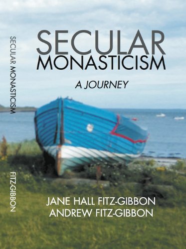 Secular Monasticism: A Journey  2012 9781479707201 Front Cover