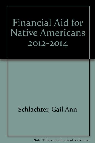 Financial Aid for Native Americans, 2012-2014:  2011 9781588412201 Front Cover