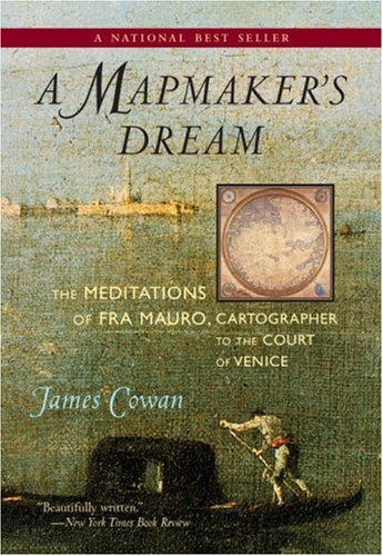 Mapmaker's Dream The Meditations of Fra Mauro, Cartographer to the Court of Venice N/A 9781590305201 Front Cover