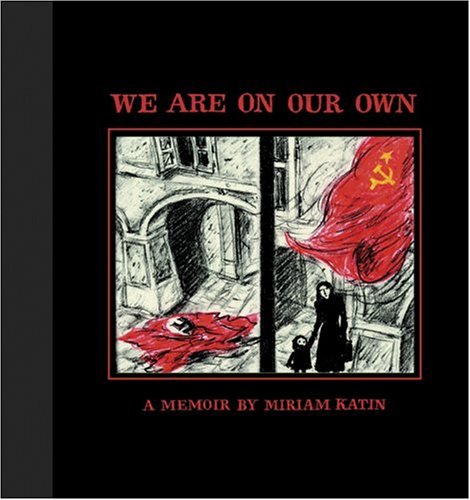 We Are on Our Own A Memoir  2006 9781896597201 Front Cover
