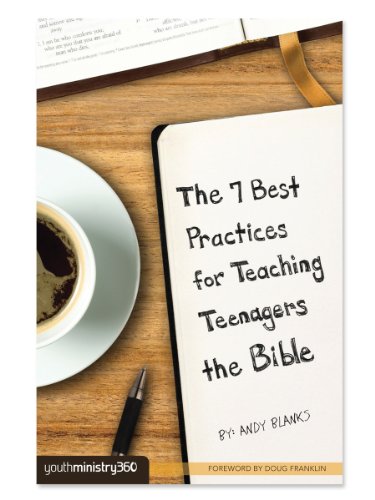 7 Best Practices for Teaching Teenagers the Bible   2012 9781935832201 Front Cover