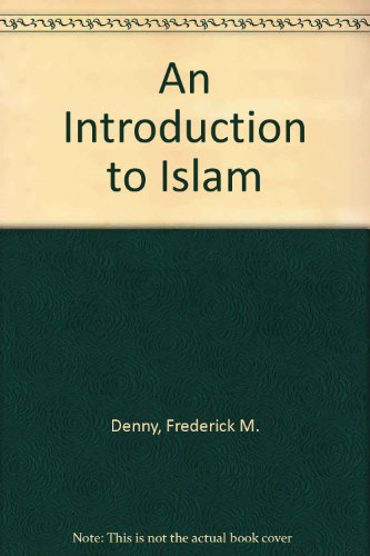 Introduction to Islam N/A 9780023285202 Front Cover