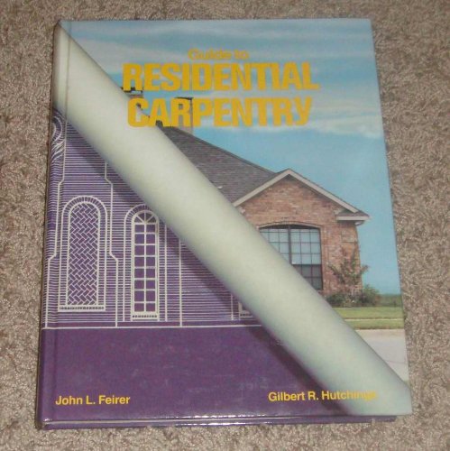 Guide to Residential Carpentry  2nd 1990 (Student Manual, Study Guide, etc.) 9780026763202 Front Cover