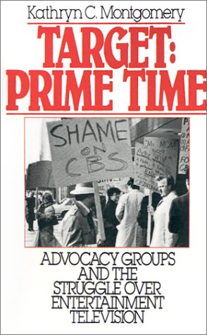 Target: Prime Time Advocacy Groups and the Struggle over Entertainment Television Reprint  9780195063202 Front Cover