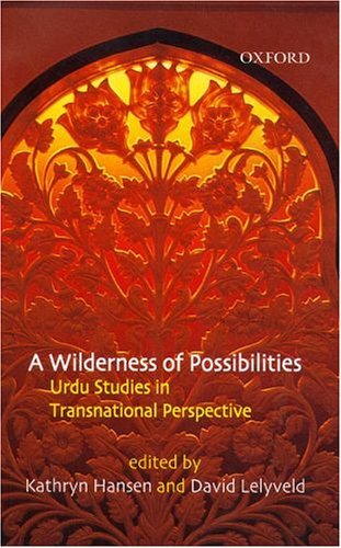 Wilderness of Possibilities Urdu Studies in Transnational Perspective  2005 9780195670202 Front Cover