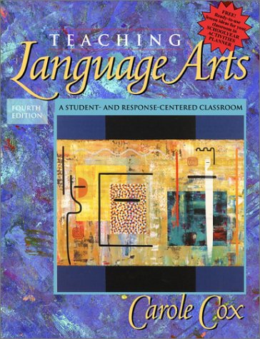Teaching Language Arts A Student- and Response-Centered Classroom (with Student Activities Planner) 4th 2002 9780205362202 Front Cover