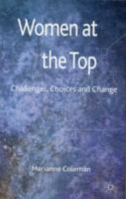 Women at the Top Challenges, Choices and Change  2011 9780230252202 Front Cover