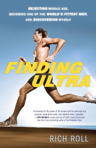Finding Ultra, Revised and Updated Edition Rejecting Middle Age, Becoming One of the World's Fittest Men, and Discovering Myself  2013 9780307952202 Front Cover