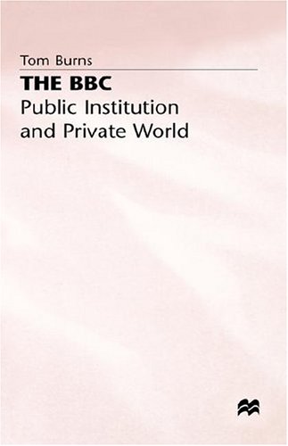 B. B. C. Public Institution and Private World 2nd 1977 9780333197202 Front Cover