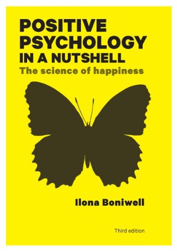 Positive Psychology in a Nutshell: the Science of Happiness  3rd 2012 9780335247202 Front Cover