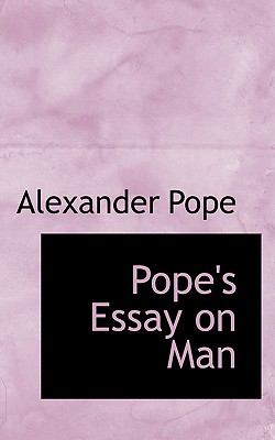 Pope's Essay on Man:   2008 9780554558202 Front Cover