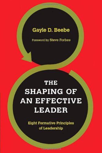 Shaping of an Effective Leader Eight Formative Principles of Leadership  2011 9780830838202 Front Cover