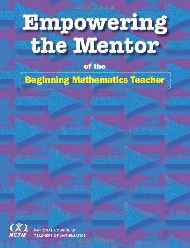 Empowering the Mentor of the Beginning Mathematics Teacher   2009 9780873536202 Front Cover