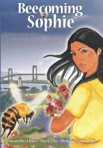 Beecoming Sophie A Bee Conscious Adventure  2011 9780983525202 Front Cover