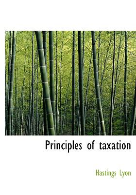 Principles of Taxation  N/A 9781115367202 Front Cover