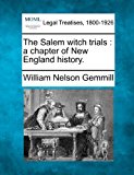Salem witch trials : a chapter of New England History  N/A 9781240119202 Front Cover