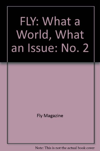 Fly: What a World, What a World Issue  2007 9781576874202 Front Cover