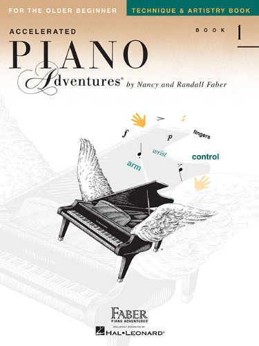 Accelerated Piano Adventures for the Older Beginner - Technique and Artistry Book 1   2004 9781616774202 Front Cover